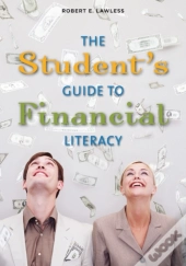 The Student'S Guide To Financial Literacy
