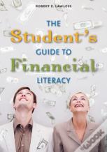 The Student'S Guide To Financial Literacy