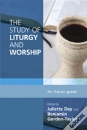 The Study Of Liturgy And Worship