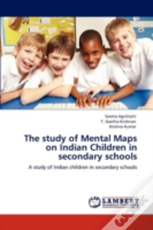 The Study Of Mental Maps On Indian Children In Secondary Schools