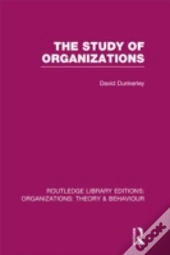 The Study Of Organizations (Rle: Organizations)