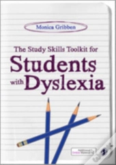 The Study Skills Toolkit For Students With Dyslexia