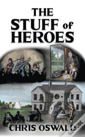 The Stuff Of Heroes