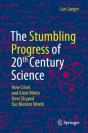 The Stumbling Progress Of 20th Century Science - Preview