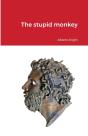 The Stupid Monkey - Preview