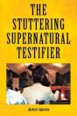 The Stuttering Supernatural Testifier - Preview