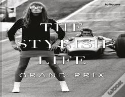 The Stylish Life: Grand Prix