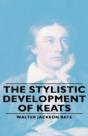 The Stylistic Development Of Keates - Preview