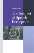 The Subject Of Speech Perception