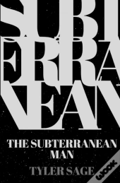 The Subterranean Man