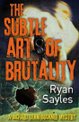 The Subtle Art Of Brutality - Preview