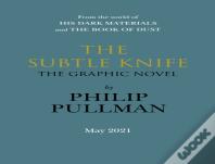 The Subtle Knife: The Graphic Novel