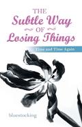 The Subtle Way Of Losing Things