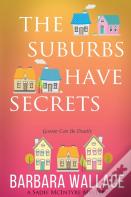 The Suburbs Have Secrets