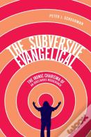 The Subversive Evangelical