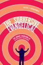 The Subversive Evangelical - Preview