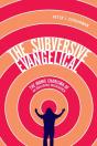 The Subversive Evangelical - Preview
