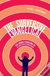 The Subversive Evangelical