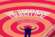 The Subversive Evangelical