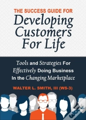 Capa do artigo The Success Guide For Developing Customers For Life