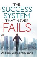 The Success System That Never Fails