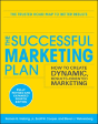 The Successful Marketing Plan: How To Create Dynamic, Results Oriented Marketing - Preview