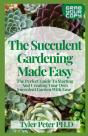 The Succulent Gardening Made Easy - Preview