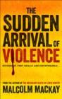 The Sudden Arrival Of Violence - Preview