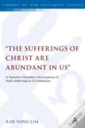 The Sufferings Of Christ Are Abundant In Us