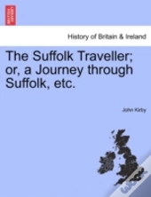 The Suffolk Traveller; Or, A Journey Thr