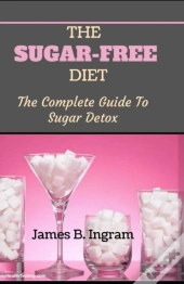 The Sugar-Free Diet