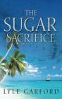 The Sugar Sacrifice - Preview