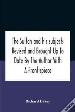 Capa do artigo The Sultan And His Subjects Revised And Brought Up To Date By The Author With A Frontispiece