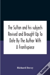 Capa do artigo The Sultan And His Subjects Revised And Brought Up To Date By The Author With A Frontispiece