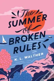The Summer Of Broken Rules