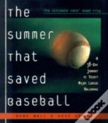 The Summer That Saved Baseball