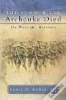 The Summer The Archduke Died