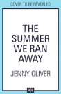 The Summer We Ran Away - Preview