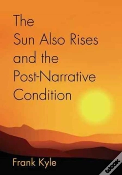 Capa do artigo The Sun Also Rises And The Post-Narrative Condition