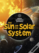 The Sun And Our Solar System