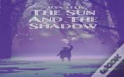 The Sun And The Shadow