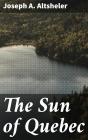 The Sun Of Quebec - Preview