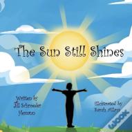The Sun Still Shines