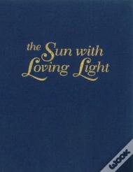 The Sun With Loving Light