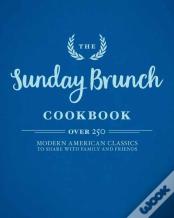 The Sunday Brunch Cookbook