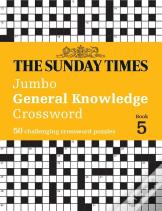 The Sunday Times Jumbo General Knowledge Crossword Book 5