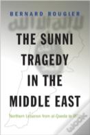 The Sunni Tragedy In The Middle East