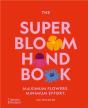 The Super Bloom Handbook - Preview