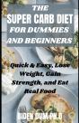 The Super Carb Diet For Dummies And Beginners - Preview