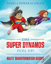 The Super Dynamos Fuel Up! Max'S Transformation Begins